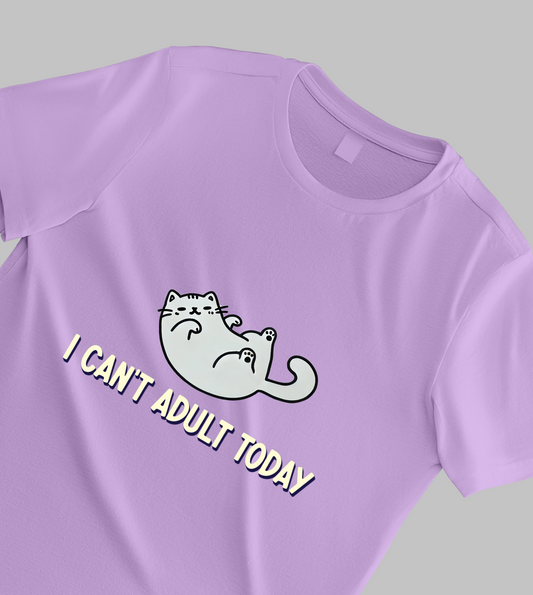 "I Can’t Adult Today – Because Chilling is an Art"