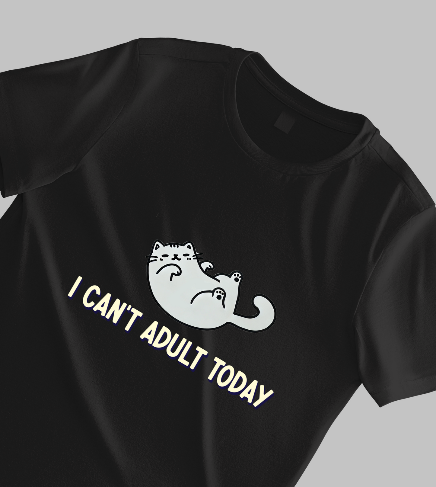"I Can’t Adult Today – Because Chilling is an Art"